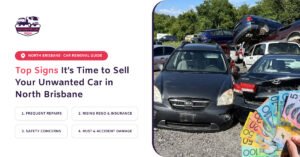 Top Signs It’s Time to Sell Your Unwanted Car in North Brisbane